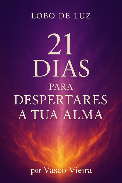 Capa do livro 21 Dias para Despertares a Tua Alma de Vasco Vieira (Lobo de Luz), fundo roxo com chama, obra sobre autoconhecimento e espiritualidade.