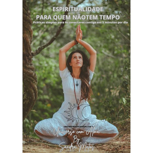 Espiritualidade para Quem Não Tem Tempo – E-book Prático 5 Min/dia)