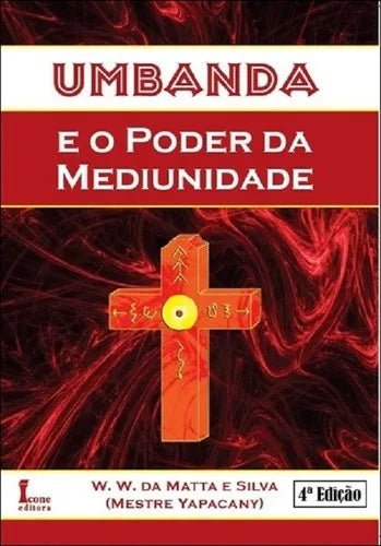 Livro Umbanda e o Poder da Mediunidade