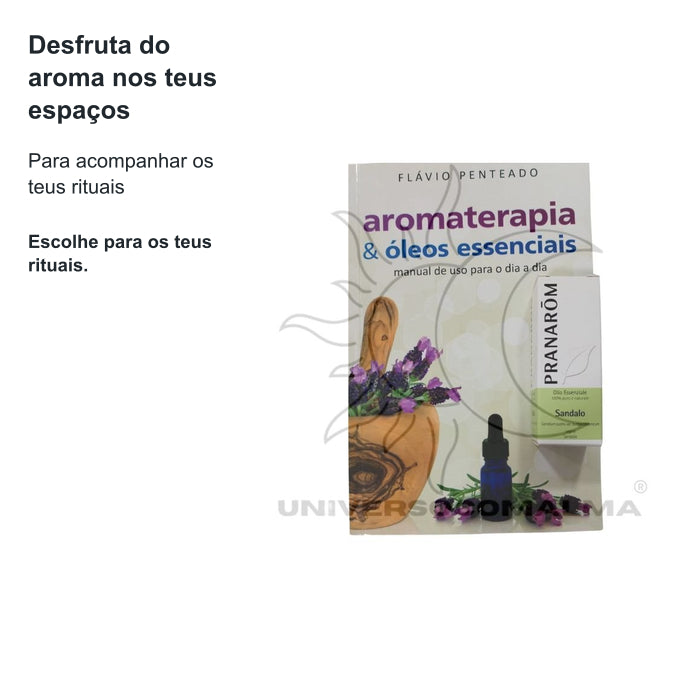 Pack Livro Aromaterapia e Óleos Essenciais + 1 Óleo Essencial de Sandalo — benefícios, utilização e características