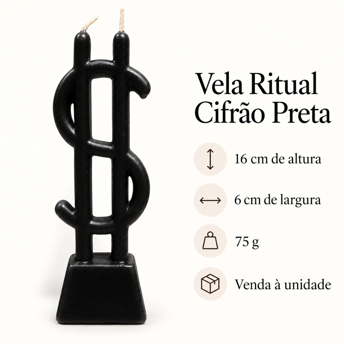 Vela ritual cifrão preta com indicação de 16 cm de altura, 6 cm de largura e peso de 75 g.